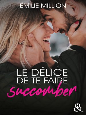 cover image of Le délice de te faire succomber